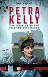 Petra Kelly – Der rätselhafte Tod einer Friedensikone