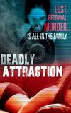 Deadly Attraction