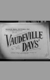 Vaudeville Days