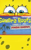 Square Roots: The Story of SpongeBob SquarePants