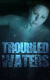 Troubled Waters