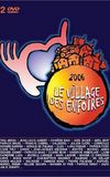 Les Enfoirés 2006 - Le village des Enfoirés