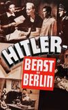 Hitler: Beast of Berlin