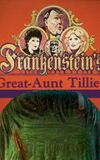 Frankenstein's Great Aunt Tillie