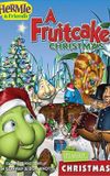 Hermie & Friends: A Fruitcake Christmas