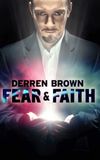 Derren Brown: Fear and Faith