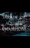 Parade of Aquatic Champions