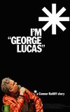 I'm "George Lucas": A Connor Ratliff Story