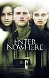 Enter Nowhere