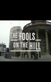 The Fools on the Hill