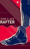 The Last Rafter