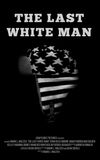 The Last White Man