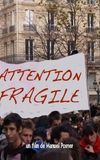 Attention fragile