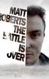 Matt Roberts The Battle Is Over (Depression Movie)