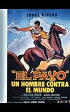 El Payo: Un Hombre Contra el Mundo