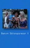 Bakom Sällskapsresan III