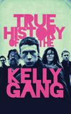 True History of the Kelly Gang