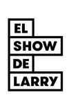 El Show de Larry