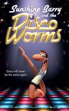 Sunshine Barry & the Disco Worms