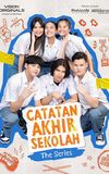 Catatan Akhir Sekolah: The Series