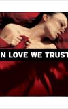 In Love We Trust