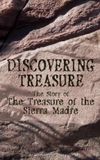 Discovering Treasure: The Story of 'The Treasure of the Sierra Madre'