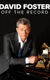 David Foster: Off the Record