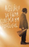 The Glory of Filmmaking in Portugal