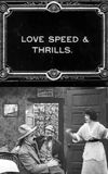 Love, Speed and Thrills