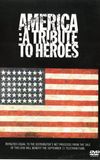 America | A Tribute to Heroes