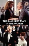 The Luckiest Man in the World