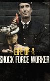 Life of a Shock Force Worker