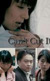 Can't Cut It