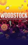 Woodstock: Three Days That Defined a Generation