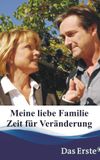 Meine liebe Familie - Zeit für Veränderung