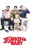 3 Türken und ein Baby