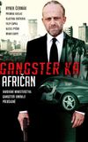 Gangster Ka: African