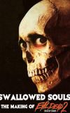 Swallowed Souls: The Making of Evil Dead 2