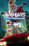 The Bad Guys: A Very Bad Holiday