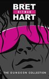 Bret Hart: The Dungeon Collection