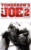 Tomorrow's Joe 2: The Movie