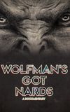 Wolfman's Got Nards