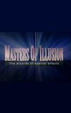 Masters of Illusion: The Wizards of Special Effects