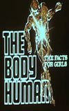 The Body Human: The Facts For Girls