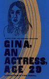 Gina, An Actress, Age 29