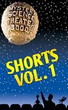 Mystery Science Theater 3000: Shorts, Volume 1