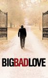 Big Bad Love