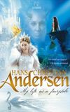 Hans Christian Andersen: My Life as a Fairytale