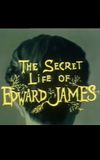 The Secret Life of Edward James