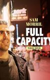 Sam Morril: Full Capacity